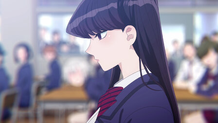 Watch Komi Cant Communicate  Netflix Official Site